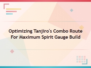 Mastering Tanjiro's Spirit Gauge Combo Routes