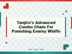 Punishing Whiffs with Tanjiro's Advanced Combo Chain