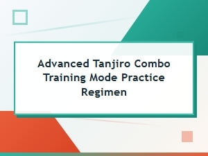 Mastering Tanjiro Combos in Training Mode
