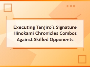 Master Hinokami Combos in Versus Mode